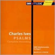 Charles Ives: Psalms (Complete Recording)