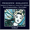 Prokofjew: Sonate op. 19; Ballade op. 15; Roslavetz: Sonate (1921); M?ditation