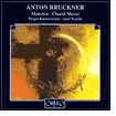 Anton Bruckner: Motetten; Choral-Messe