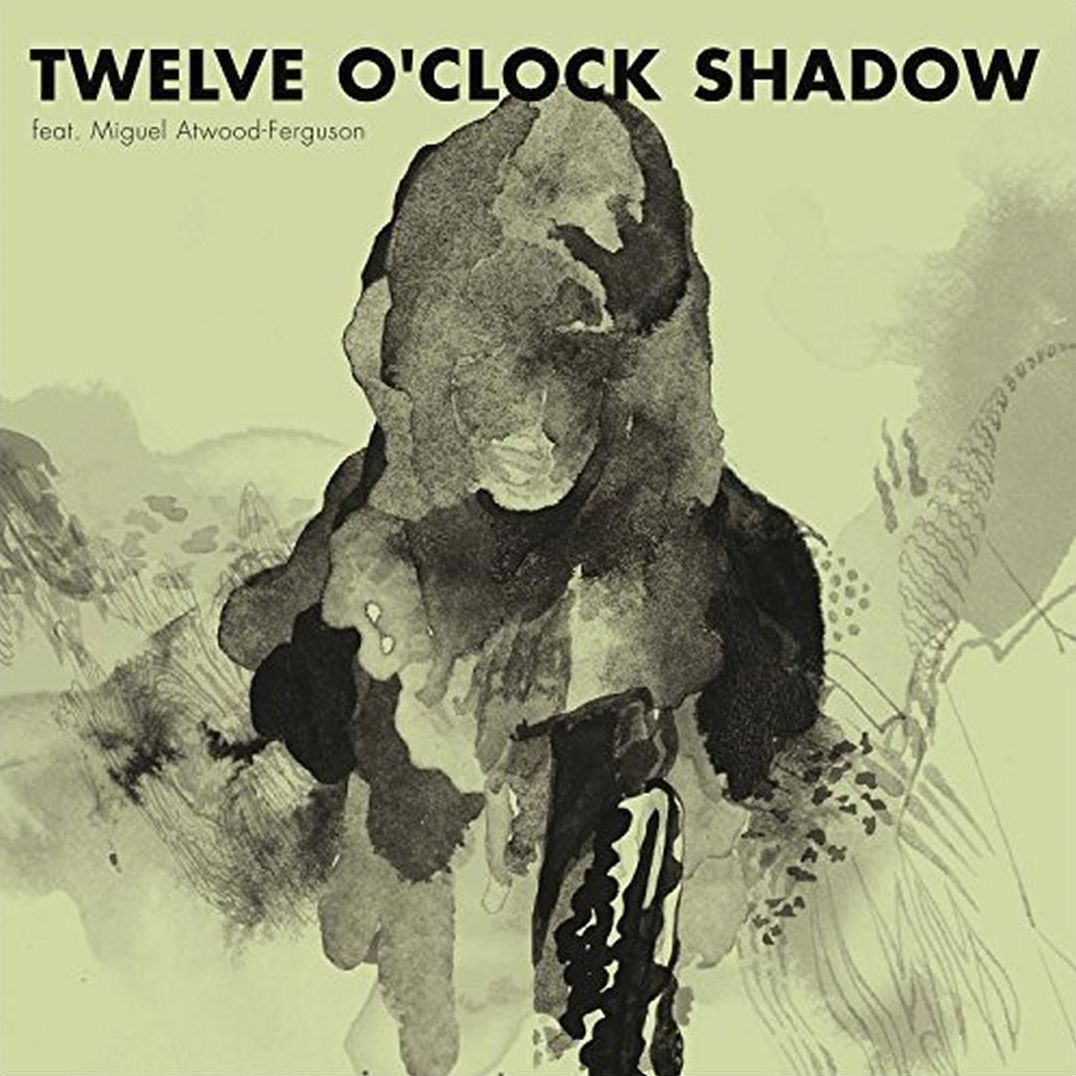 Twelve O'clock Shadow