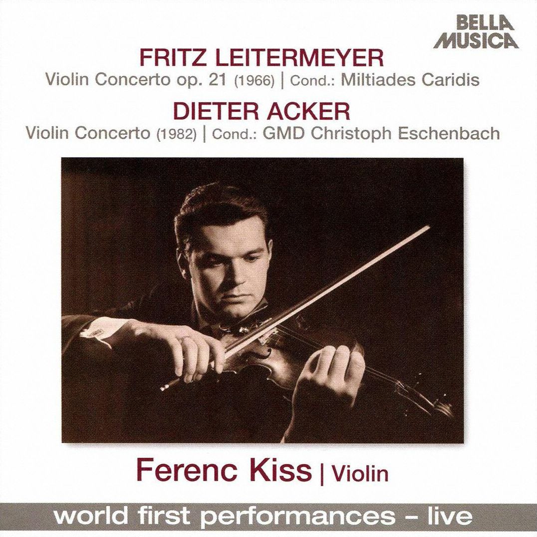 Fritz Leitermeyer: Violin Concerto Op. 21; Dieter Acker: Violin Concerto