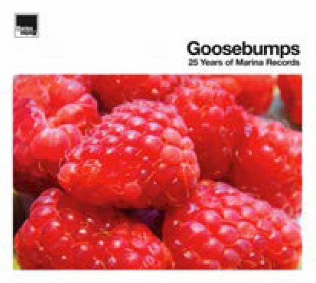 Goosebumps: 25 Years Of Marina Records