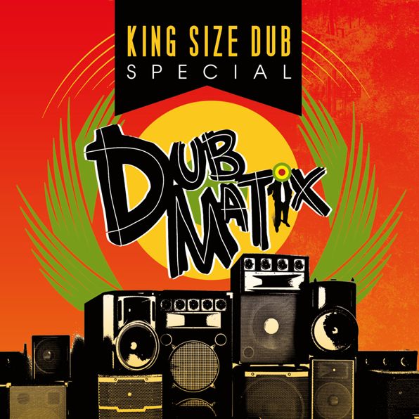 King Size Dub Special: Dubmatix