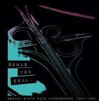 Sowas von Egal: German Synth Wave Underground