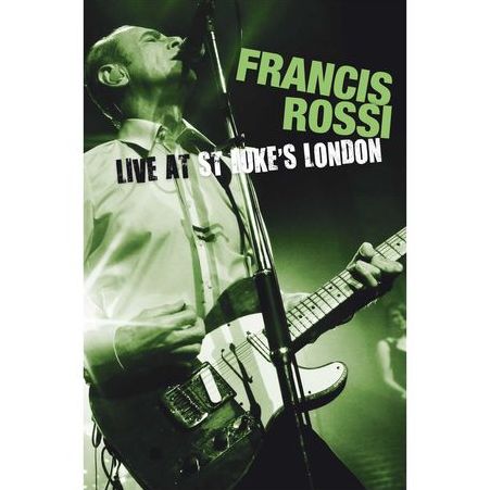 Francis Rossi: Live at St Luke's London