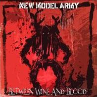 Between Wine & Blood (New Model Army)