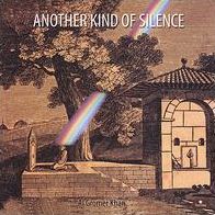 Another Kind Of Silence (Al Gromer Khan)