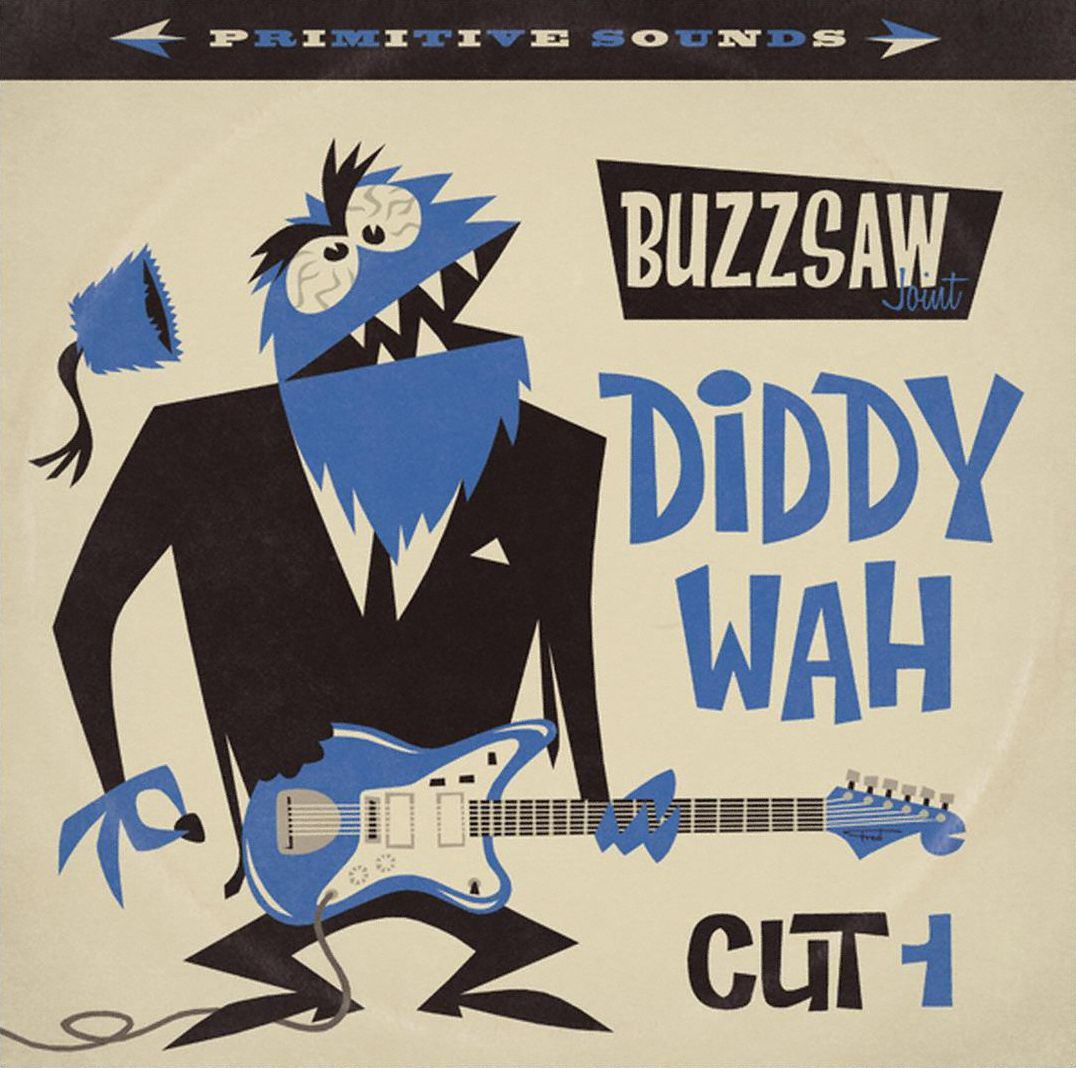 Buzzsaw Joint: Diddy Wah (Cut 1)