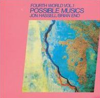 Fourth World Music I: Possible Musics [Lp/cd]