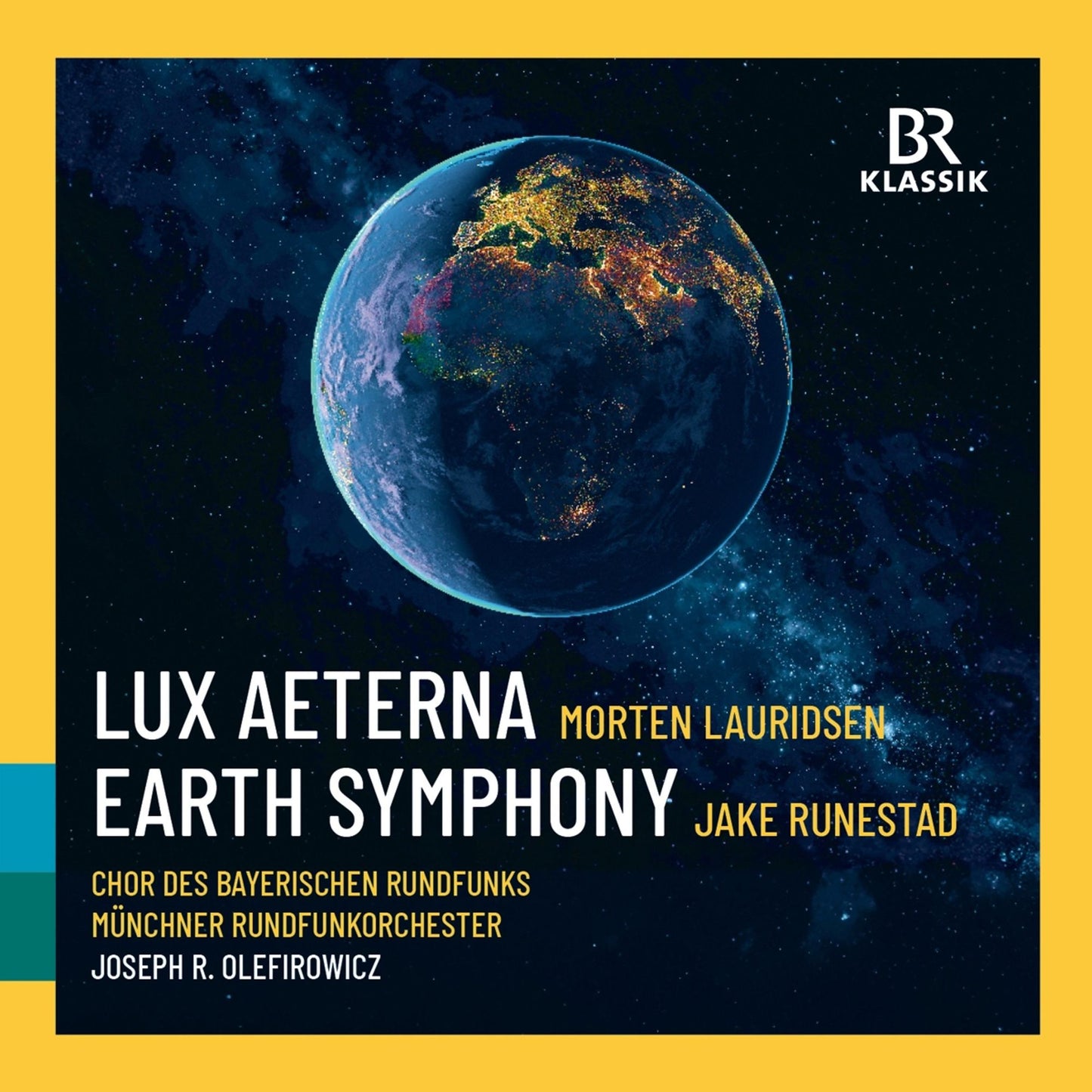 Lauridsen: Lux Aeterna: Runestadt: Earth Symphony (Munchner Rundfunkorchester / Lauridsen)