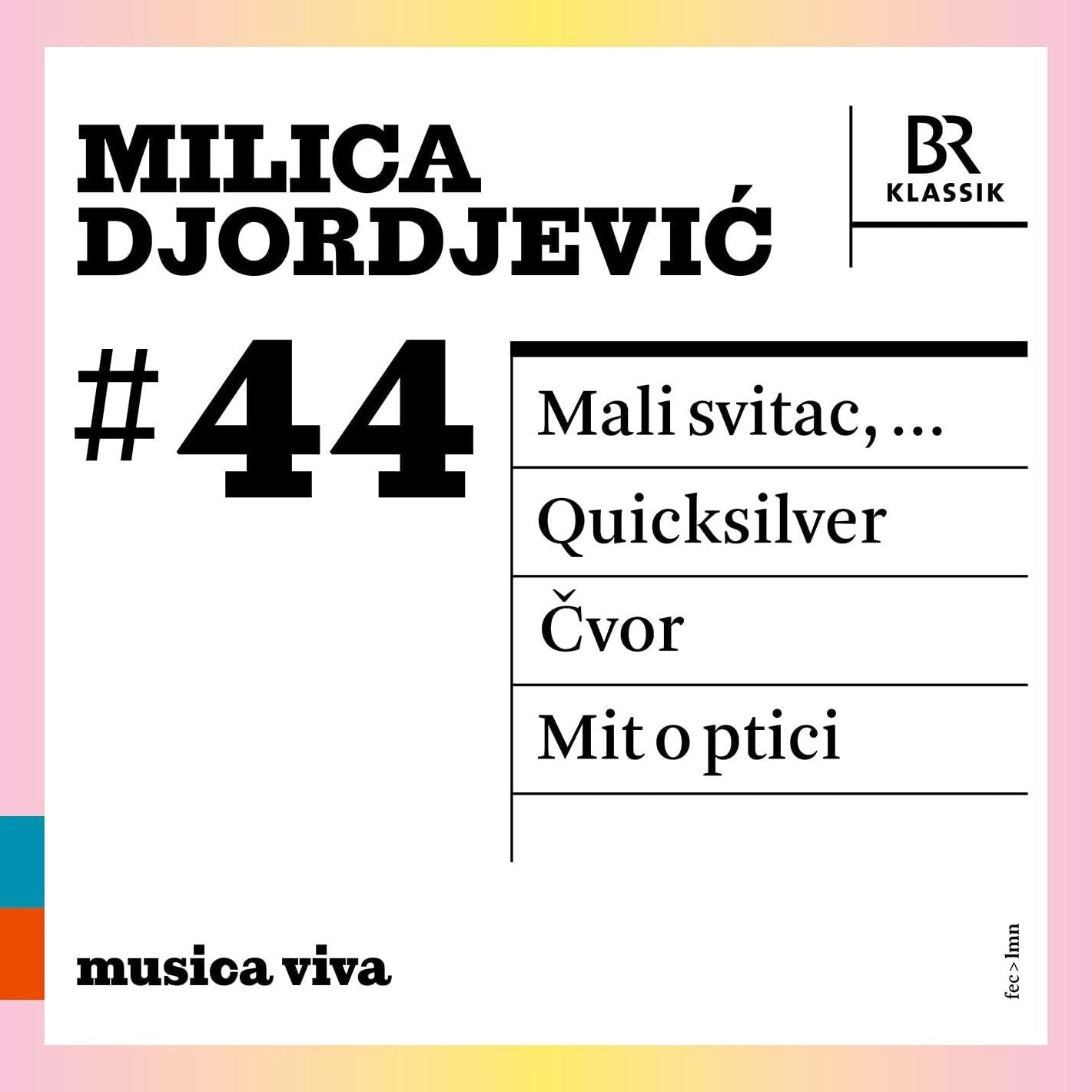 Milica Djordjevic 44 - Mali Svitac Quicksilve (Milica Djordjevic / Chor Des Bayerischen Rundfunks)