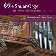 Die Sauer-orgel Der Thomaskirche Zu Leipzig 1889 (Reger / Ullrich Boehme)