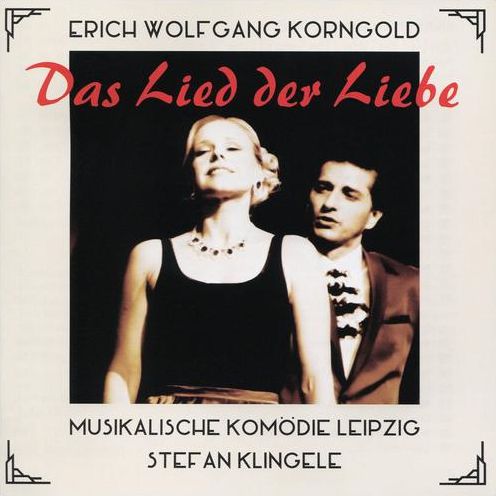Lied Der Liebe (Korngold / Jung / Horn)