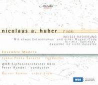 Nicolaus A. Huber: Weisse Radierung; Mit etwas Extremismus und eine Muskel-Coda; Air mit Sphinxes; Dasselbe ist nicht