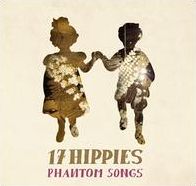 Phantom Songs (17 Hippies)
