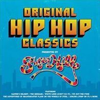 Original Hip Hop Classics Presented By Sugar Hill Records