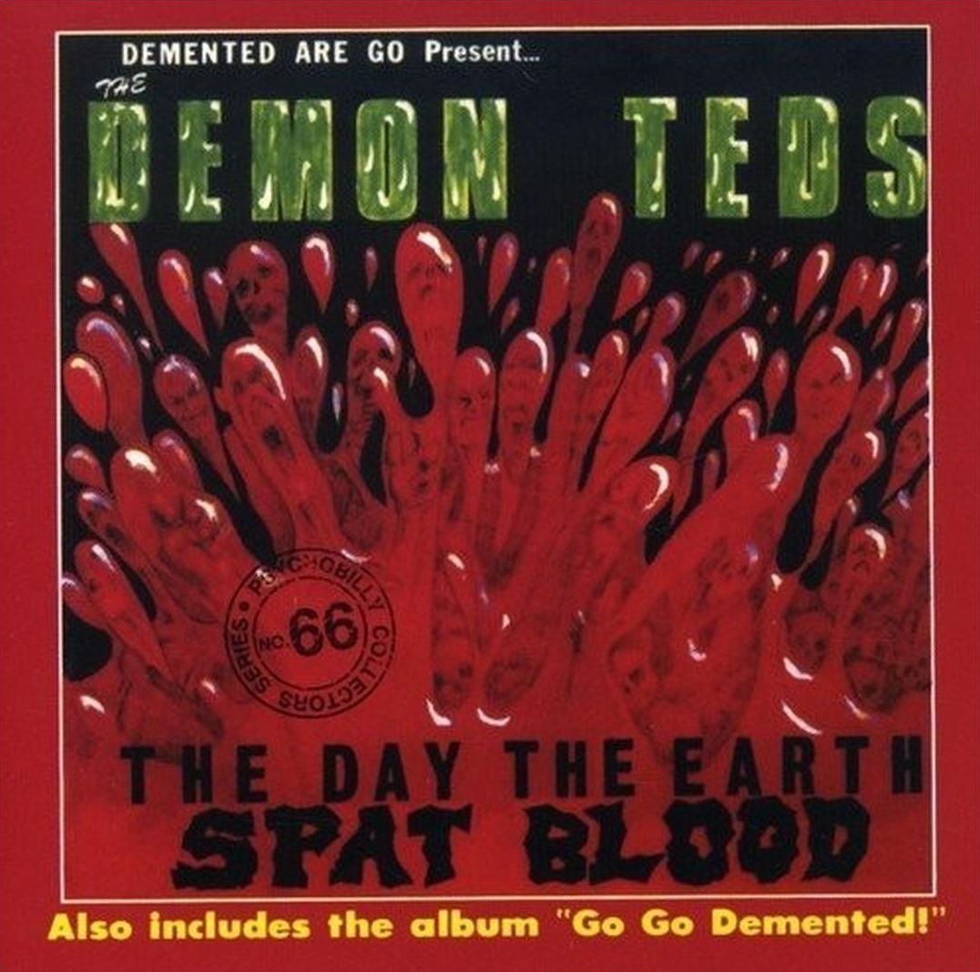 Ay The Earth Spat Blood (Demented Are Go)