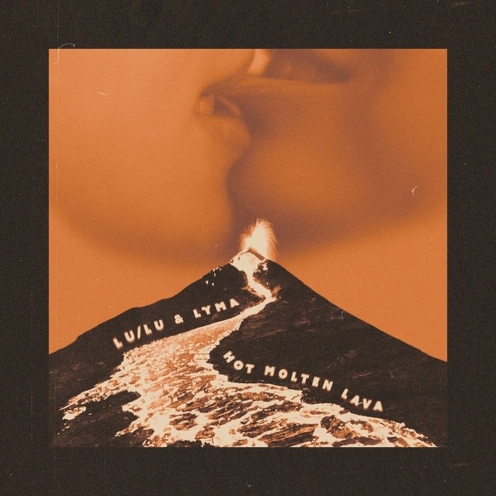 Hot Molten Lava (Lu / Lu & Lyma)