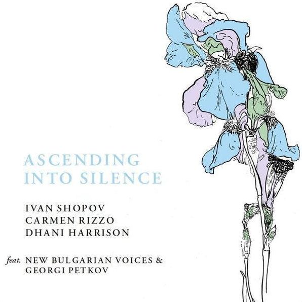 Ascending Into Silence (Carmen Rizzo / Dhani Harrison / Ivan Shopov)