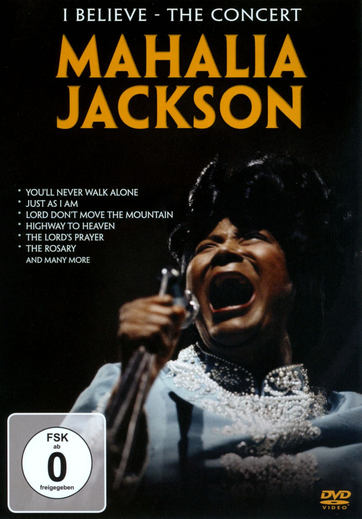 Mahalia Jackson: In Concert - I Believe