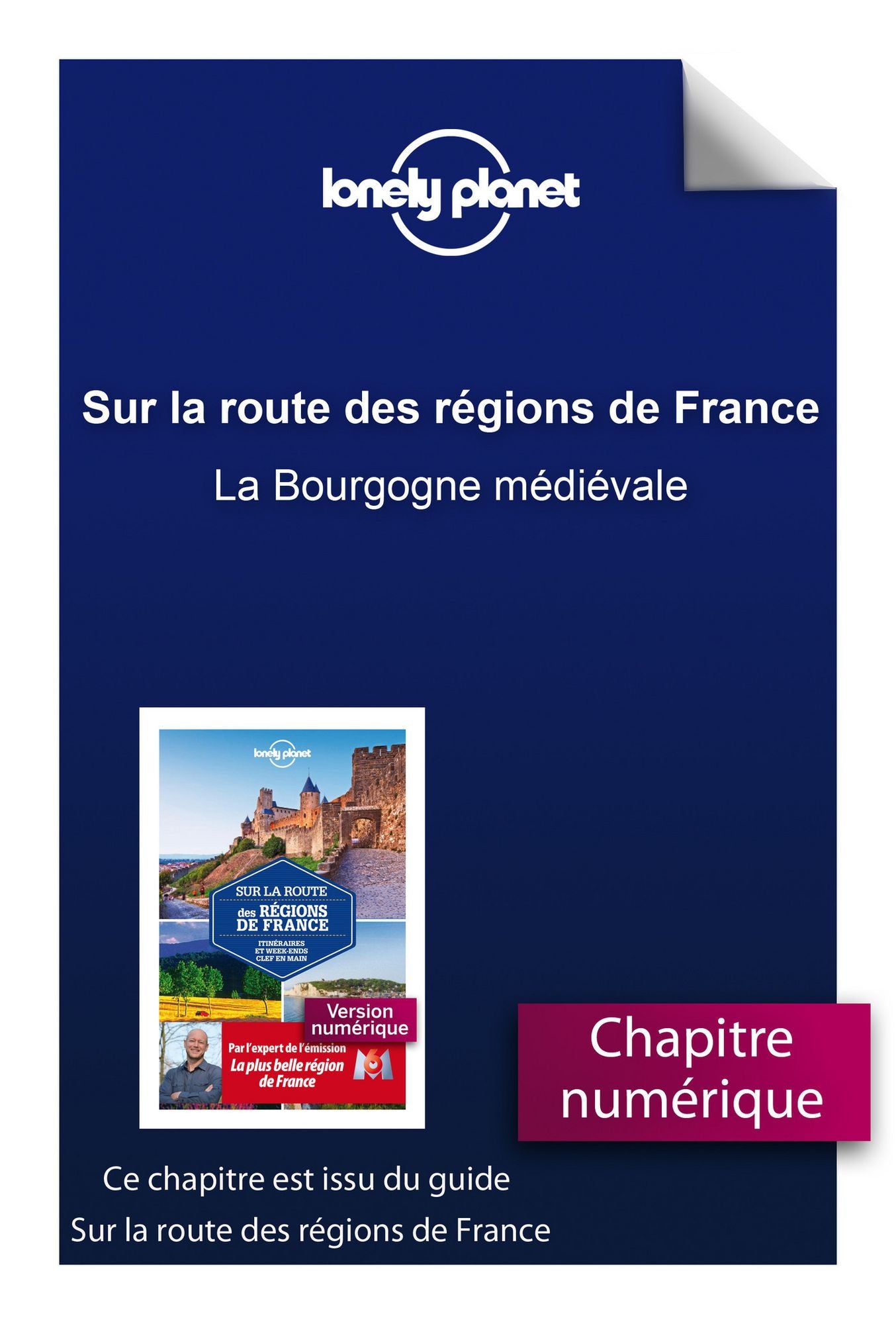 Sur la route des régions de France - La Bourgogne médiévale