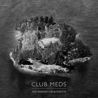Club Meds (Dan Mangan)