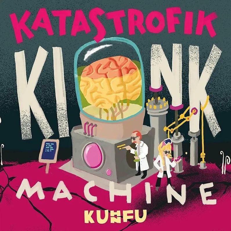 Katastrofik Kink Machine (Kuhn Fu)