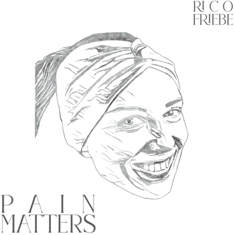 Pain Matters (Rico Friebe)