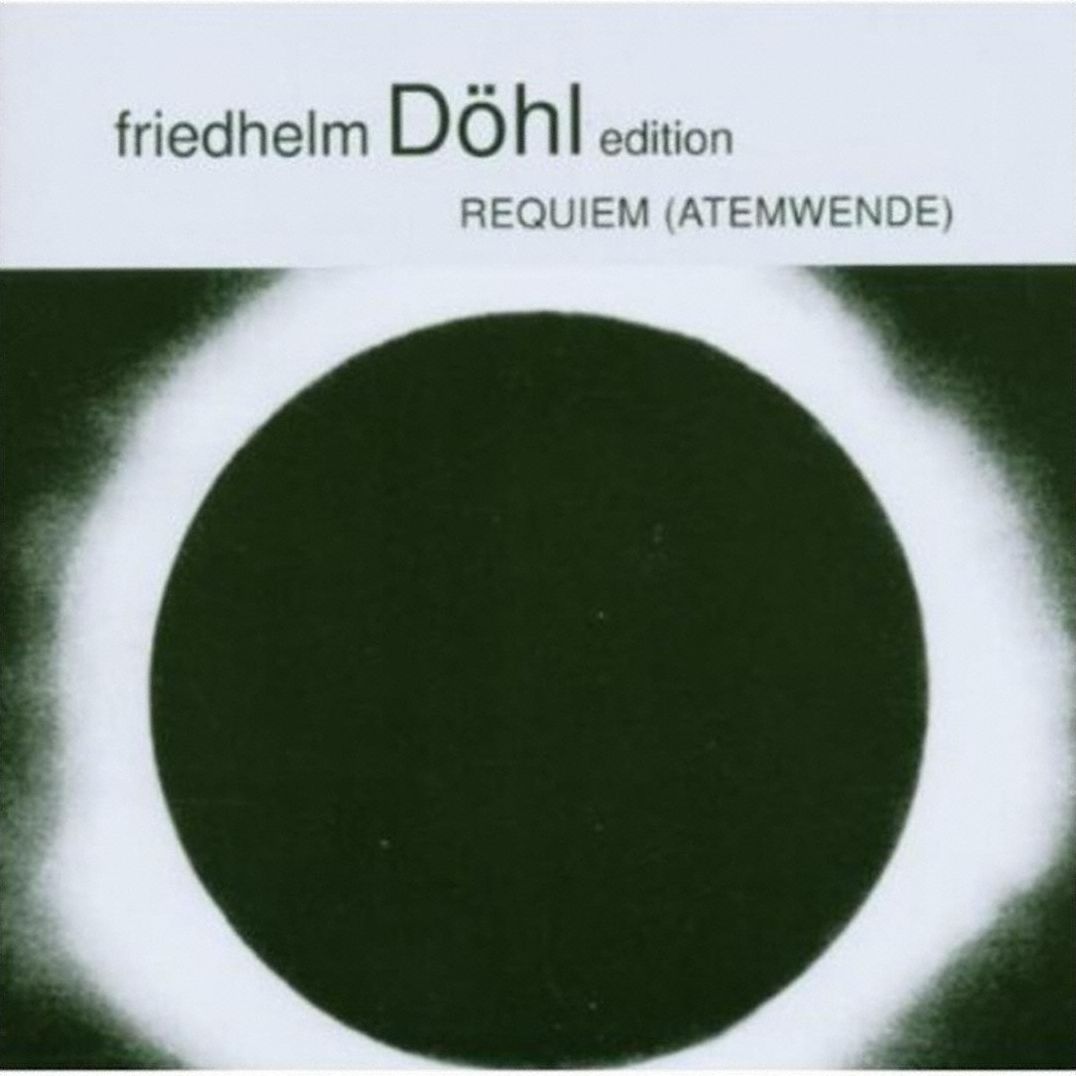 Friedhelm D?hl Edition, Vol. 7: Requiem (Atemwende)