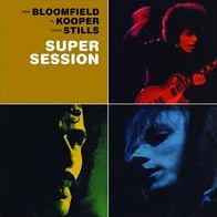 Super Session (Kooper Bloomfield & Stills)