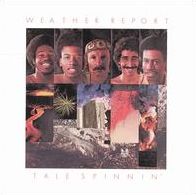 Tale Spinnin (Weather Report)
