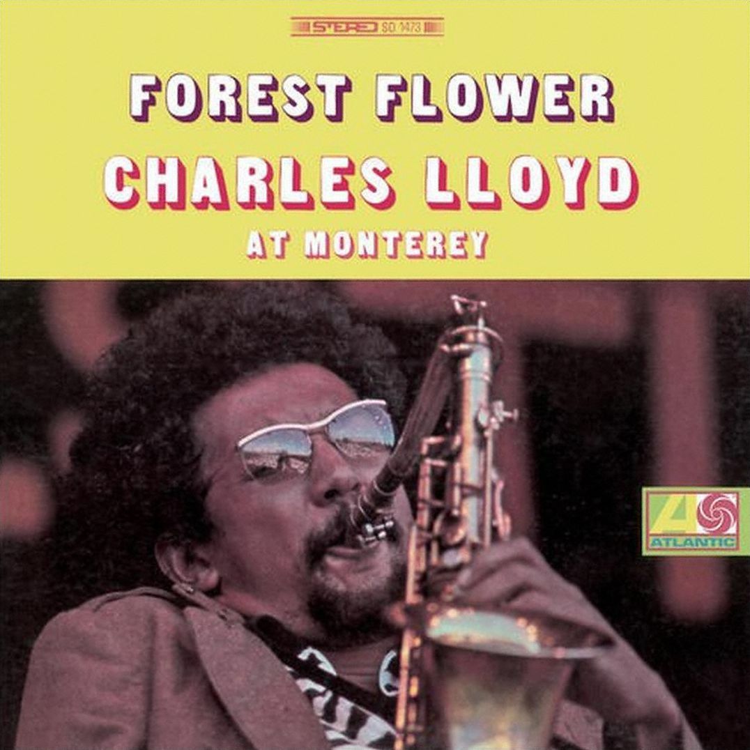 Forest Flower: Charles Lloyd At Monterey