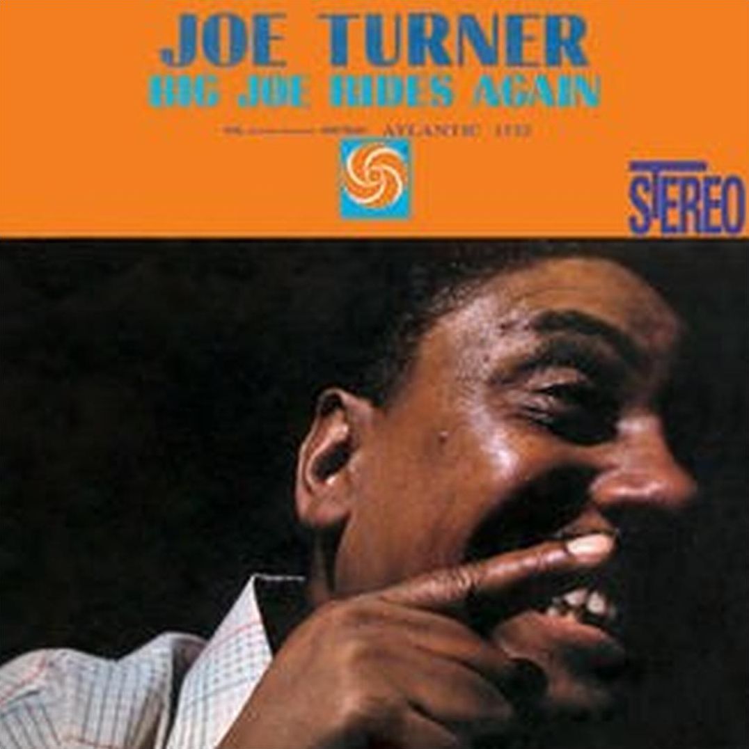 Big Joe Rides Again (Joe Turner)