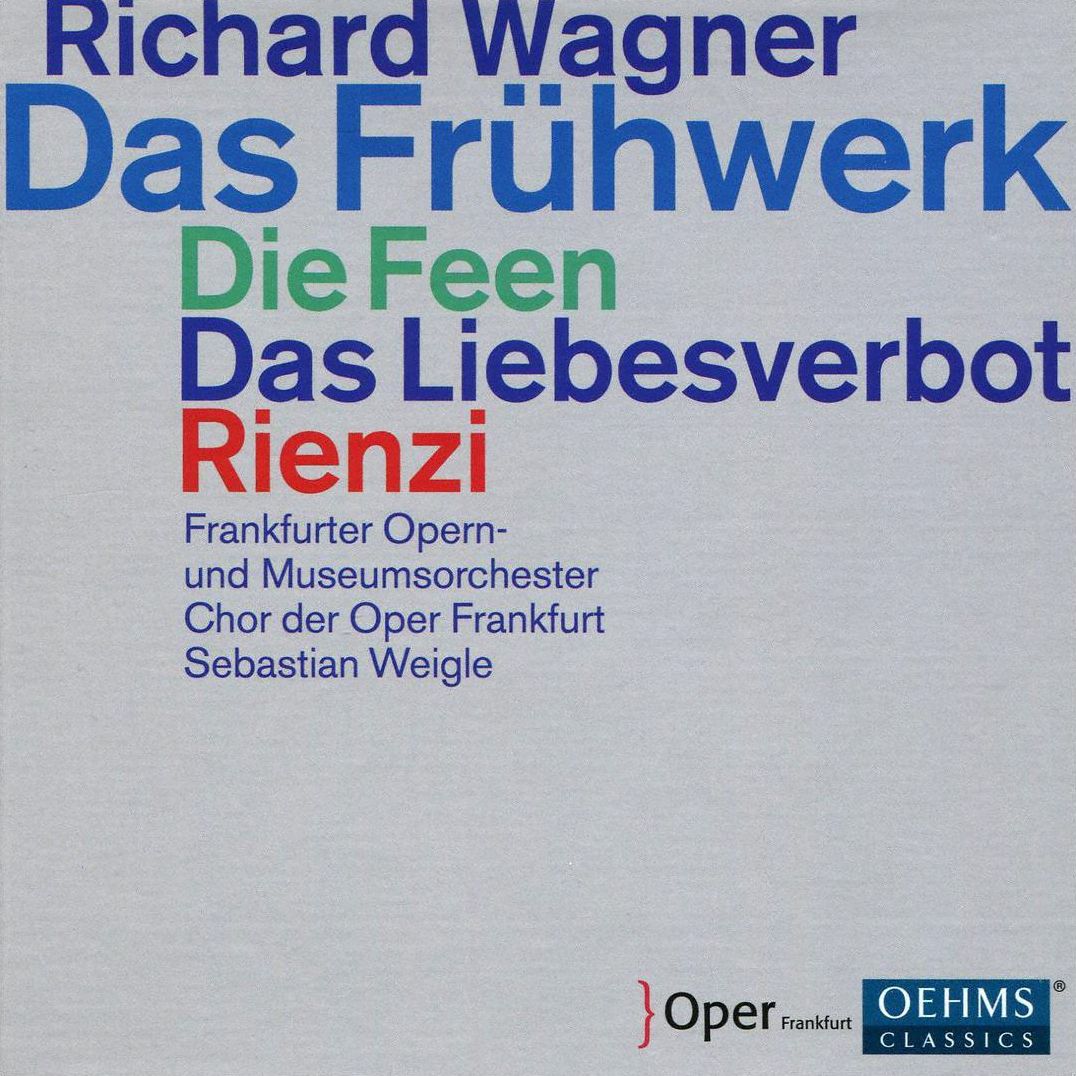 Richard Wagner: Das Frühwerk - Die Feen, Das Liebesverbot, Rienzi
