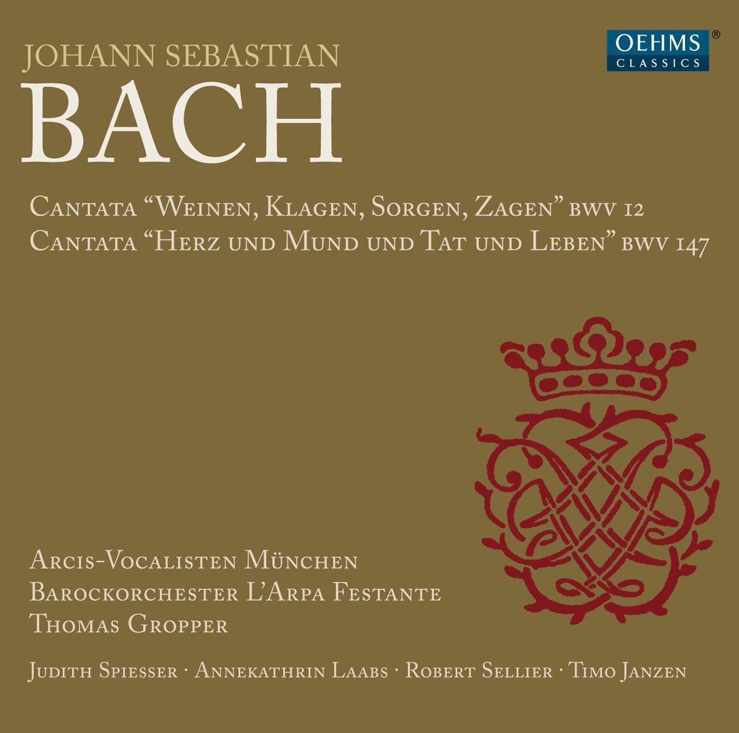 Bach: Cantatas "Weinen, Klagen, Sorgen, Zagen" & "Herz und Mund und Tat und Leben"