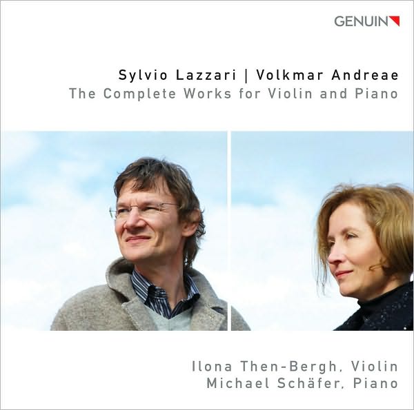 Sylvio Lazzari, Volkmar Andreae: Complete Works For Violin & Piano