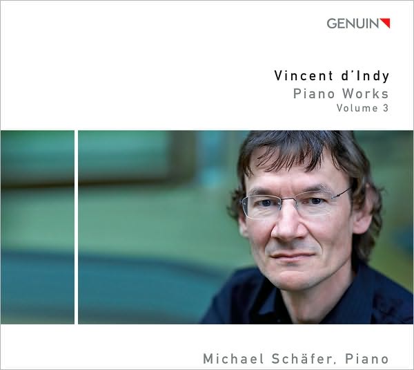 Vincent D'indy: Piano Works, Vol. 3