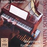 Schumann: Gesamtwerk f?r Pedalfl?gel