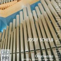Josef Schelb: Complete Works for Organ Solo