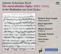 Johanns Sebastian Bach: Ein Musikalisches Opfer in der Realisation von Gerd Zacher