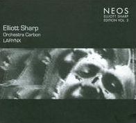 Elliott Sharp: Larynx