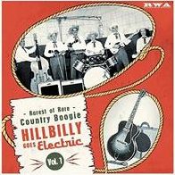 Hillbilly Goes Electric: Rarest Of Rare Country Boogie 1