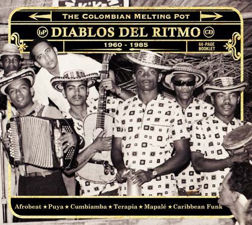 Diablos del Ritmo: The Colombian Melting Pot 1960-1985 [Pt. 2]