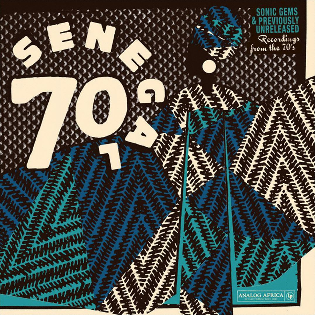 Senegal 70: Sonic Gems & Previously Unreleased Recordings From The 70'S