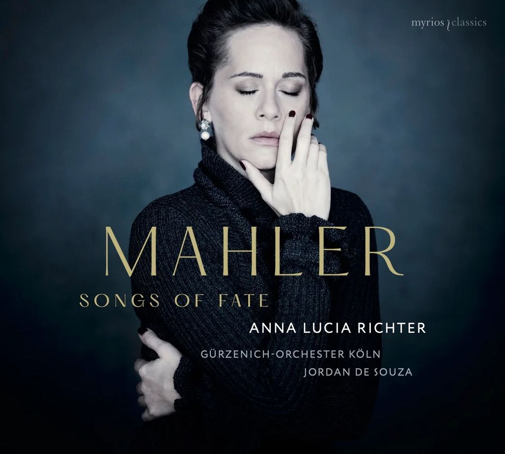 Mahler: Songs Of Fate (Anna Lucia Richter)