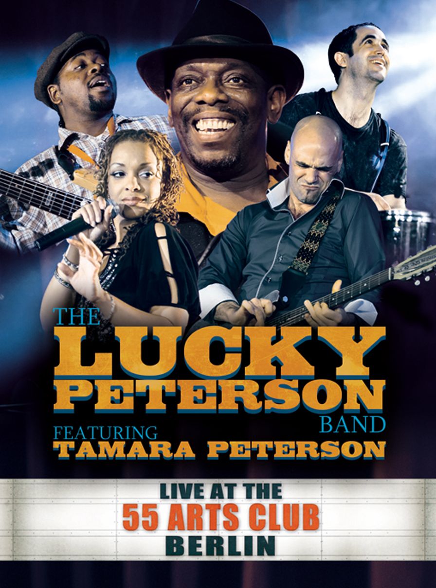 The Lucky Peterson Band Featuring Tamara Peterson: Live at the 55 Arts Club Berlin