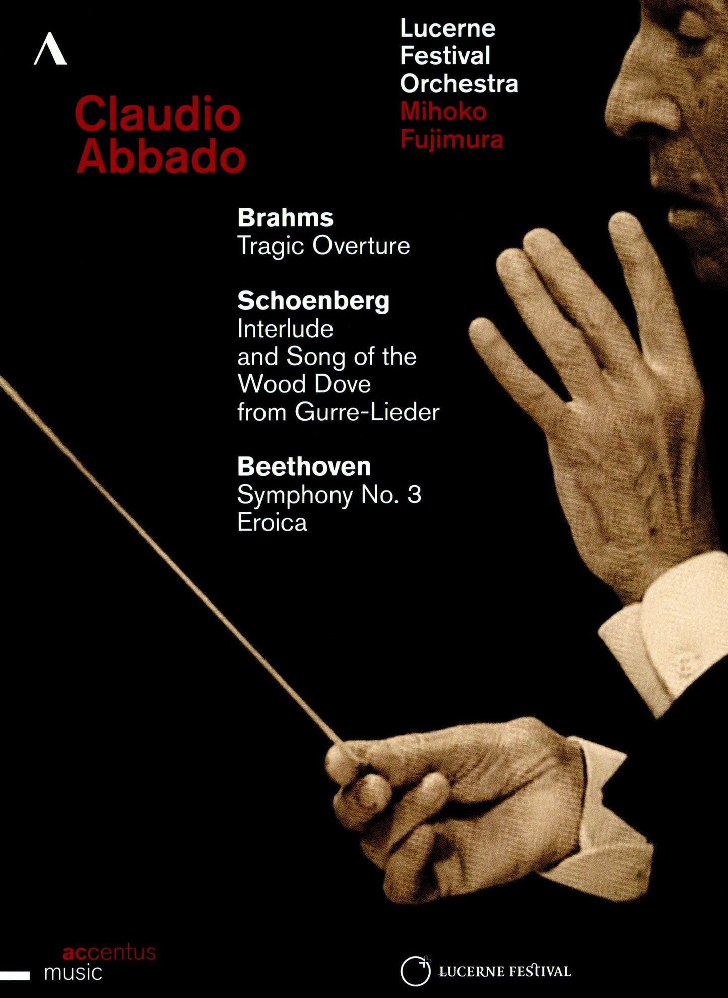 Claudio Abbado/lucerne Festival Orchestra/mihoko Fujimura: Brahms/schoenberg/beethoven
