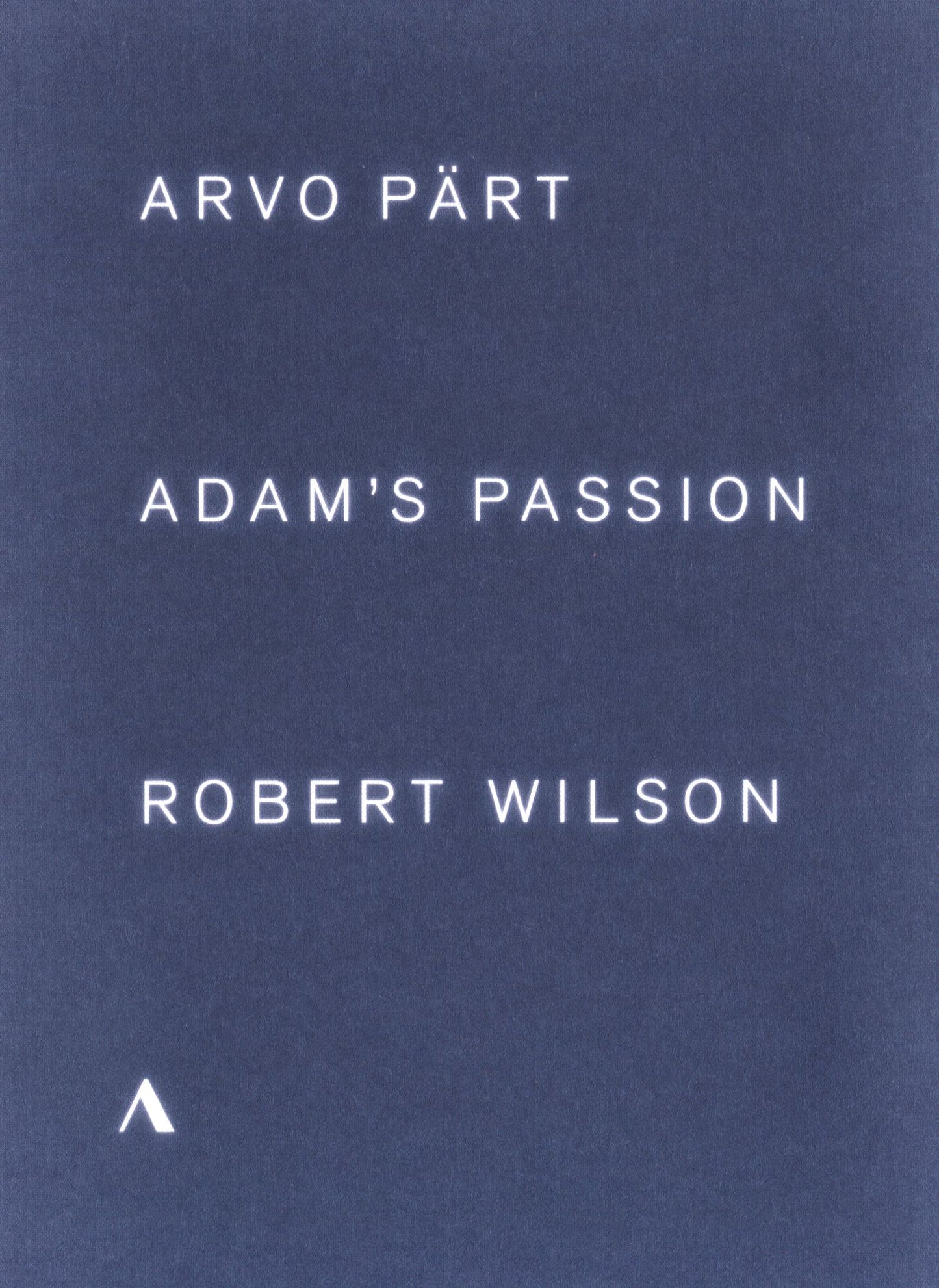 Arvo Pärt: Adam's Passion