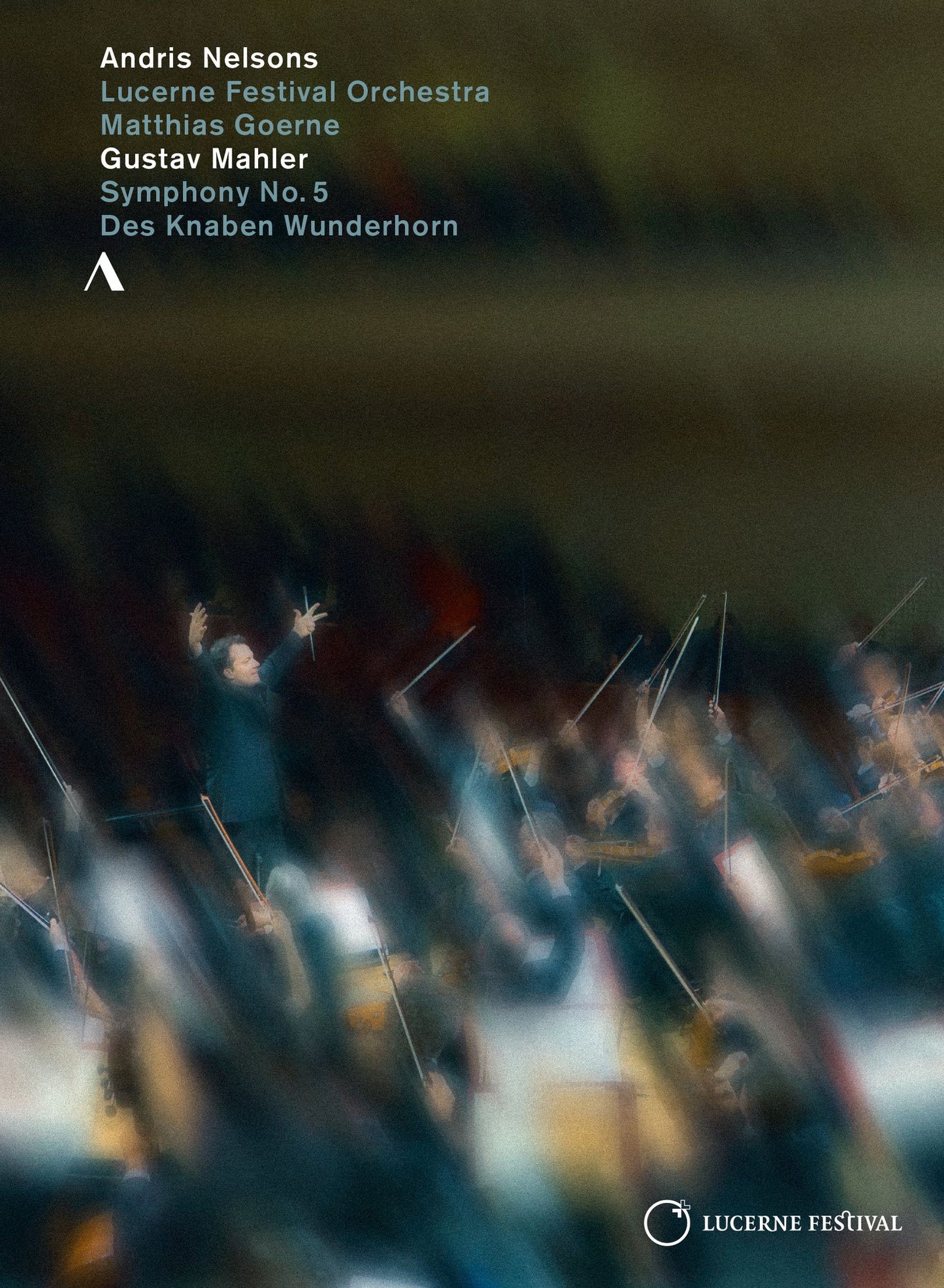 Andris Nelsons/lucerne Festival Orchestra: Gustav Mahler - Symphony No. 5/Des Knaben Wunderhorn