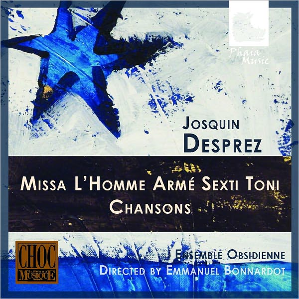 Desprez: Missa l'Homme Arme Sexti Toni; Chansons